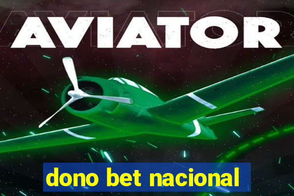 dono bet nacional